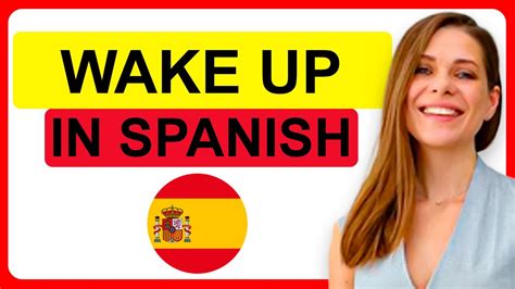 how do i say wake up in spanish|wake up google translate.